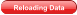 Reloading Data
