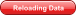 Reloading Data