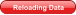 Reloading Data