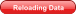 Reloading Data