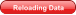 Reloading Data