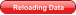 Reloading Data