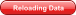 Reloading Data