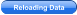 Reloading Data
