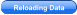Reloading Data