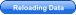 Reloading Data