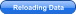Reloading Data