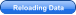 Reloading Data