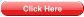 Click Here